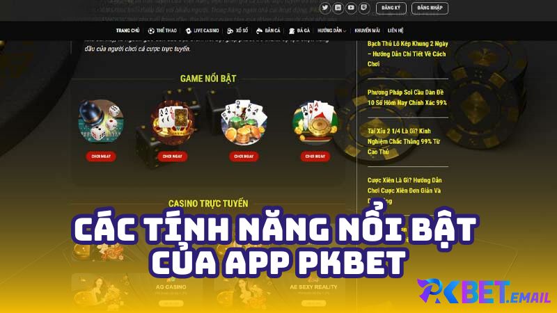 Các tính năng nổi bật của app PKBet