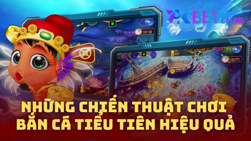 Những Chiến Thuật Chơi Bắn cá tiểu tiên Hiệu Quả