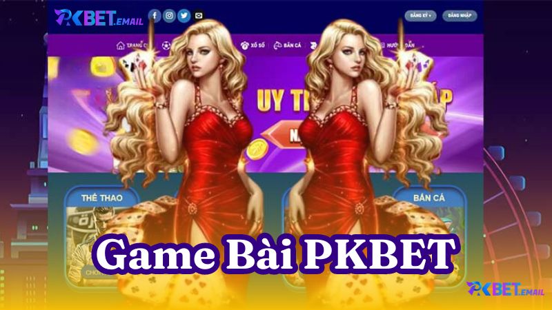 Game Bài PKBET